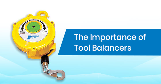 Why are tool balancers important?