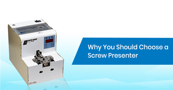 Why do you need a screw presenter?