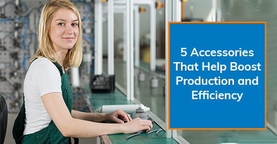 5 accessories that help boost production and efficiency